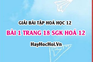 Giải bài 1 trang 18 SGK Hoá 12: Este và chất béo